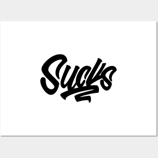 Sucks Posters and Art